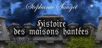 Stéphanie Sauget   Les maisons hantées au XIXème siècle : un sujet brûlant !