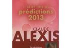 Claude Alexis : Ses prédictions pour 2013